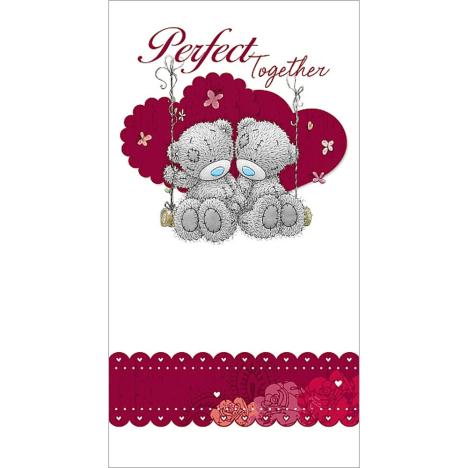Perfect Together Me to You Bear Valentine's Day Card £2.19